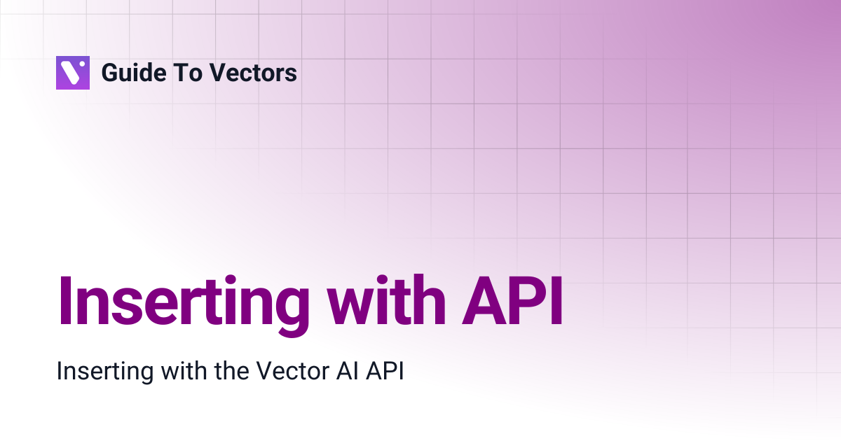 Inserting with API | Guide To Vectors